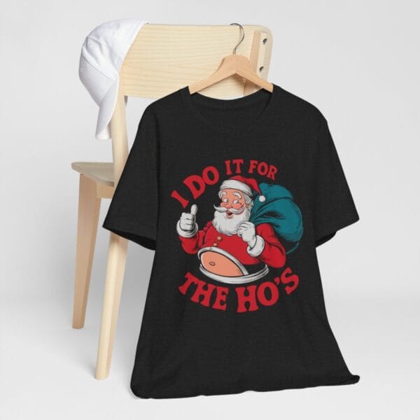 Get in the Holiday Spirit with the 'I Do It for the Ho's' Santa Claus Graphic T-Shirt