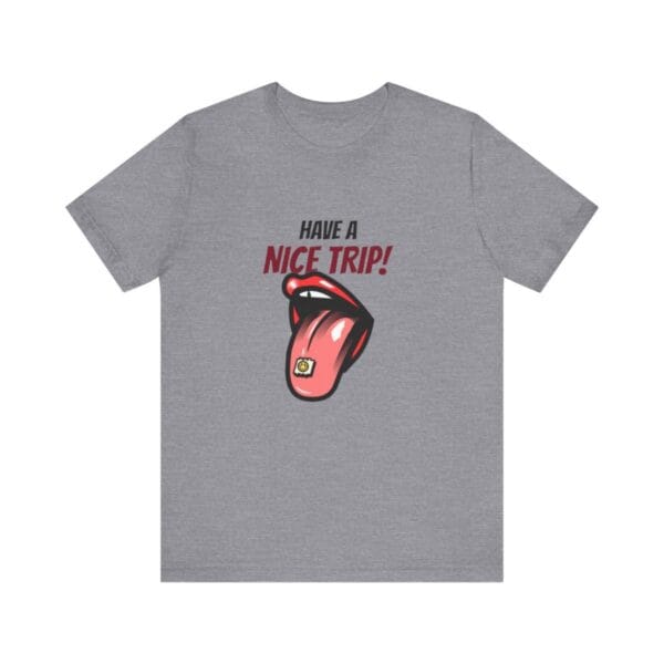 Have a Nice Trip!" Edgy Graphic Tee – Bold Statement Shirt for Casual Style - Image 2