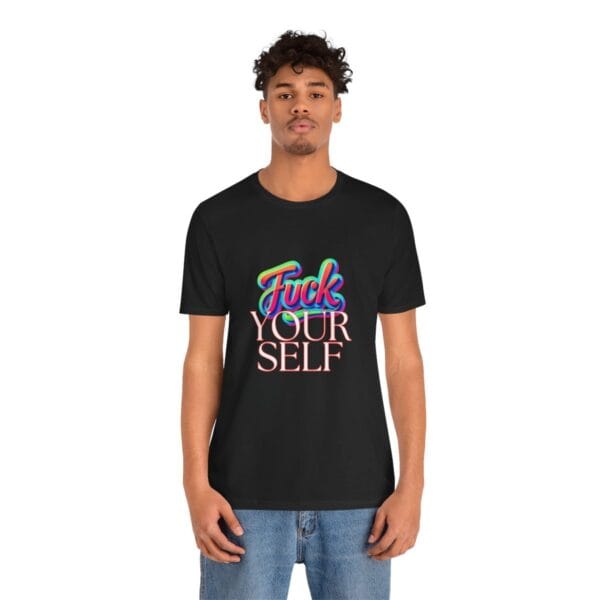 F_ _ K yourself T-shirt - Image 3