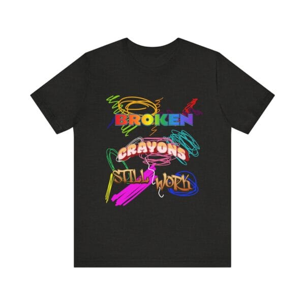 Embracing Creativity: The Story Behind the 'Broken Crayons Still Work' Black T-Shirt - Image 5